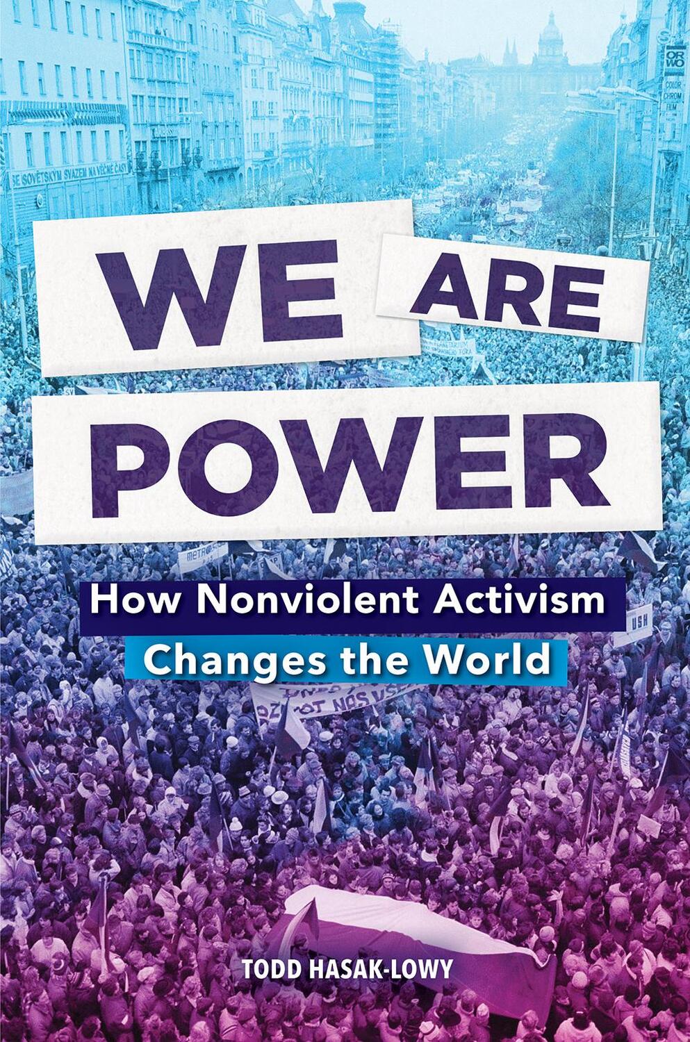 Cover: 9781419760105 | We Are Power: How Nonviolent Activism Changes the World | Hasak-Lowy