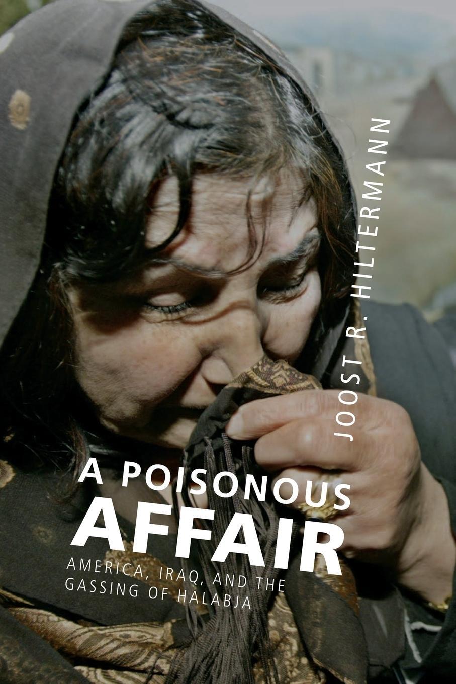 Cover: 9781107666962 | A Poisonous Affair | Joost R. Hiltermann | Taschenbuch | Paperback