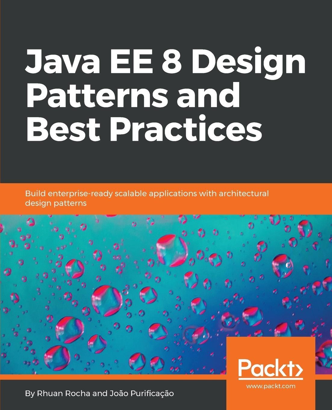 Cover: 9781788830621 | Java EE 8 Design Patterns and Best Practices | Rhuan Rocha (u. a.)