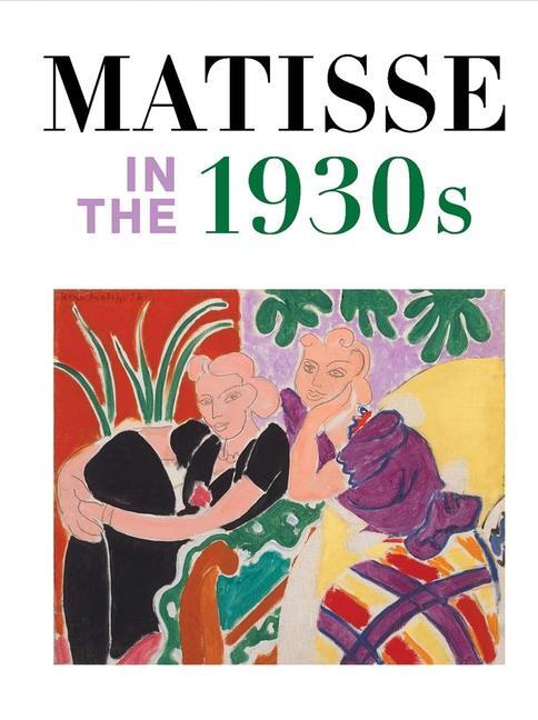 Cover: 9780876332993 | Matisse in the 1930s | Matthew Affron (u. a.) | Buch | Gebunden | 2022