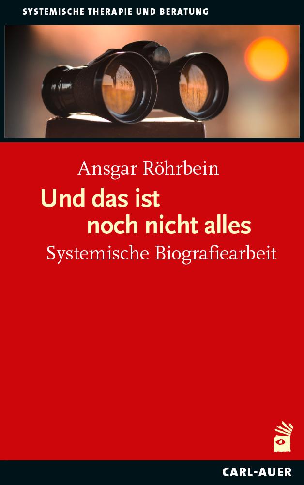 Cover: 9783849705732 | Und das ist noch nicht alles | Systemische Biografiearbeit | Röhrbein