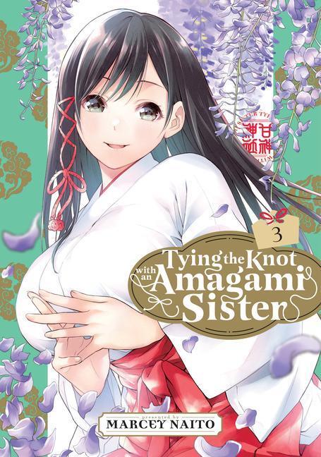 Cover: 9781646518562 | Tying the Knot with an Amagami Sister 3 | Marcey Naito | Taschenbuch