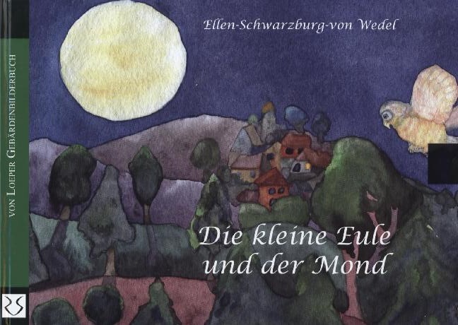Cover: 9783860591703 | Die kleine Eule und der Mond | Eine Gutenachtgeschichte mit Gebärden