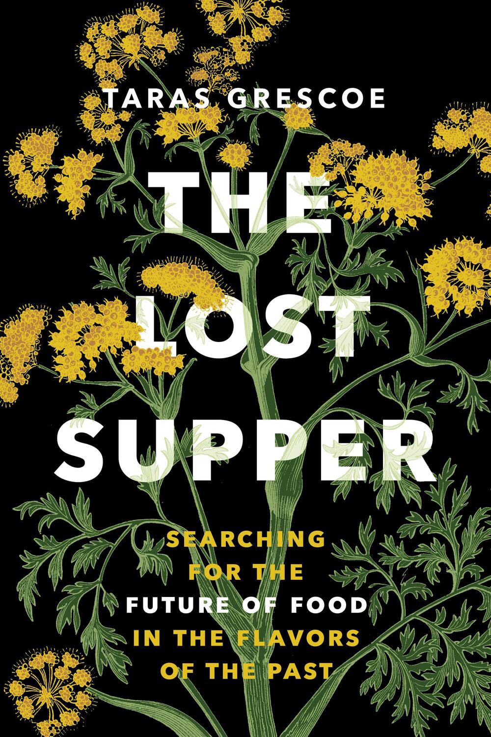 Cover: 9781771647632 | The Lost Supper | Taras Grescoe | Buch | David Suzuki Institute | 2023