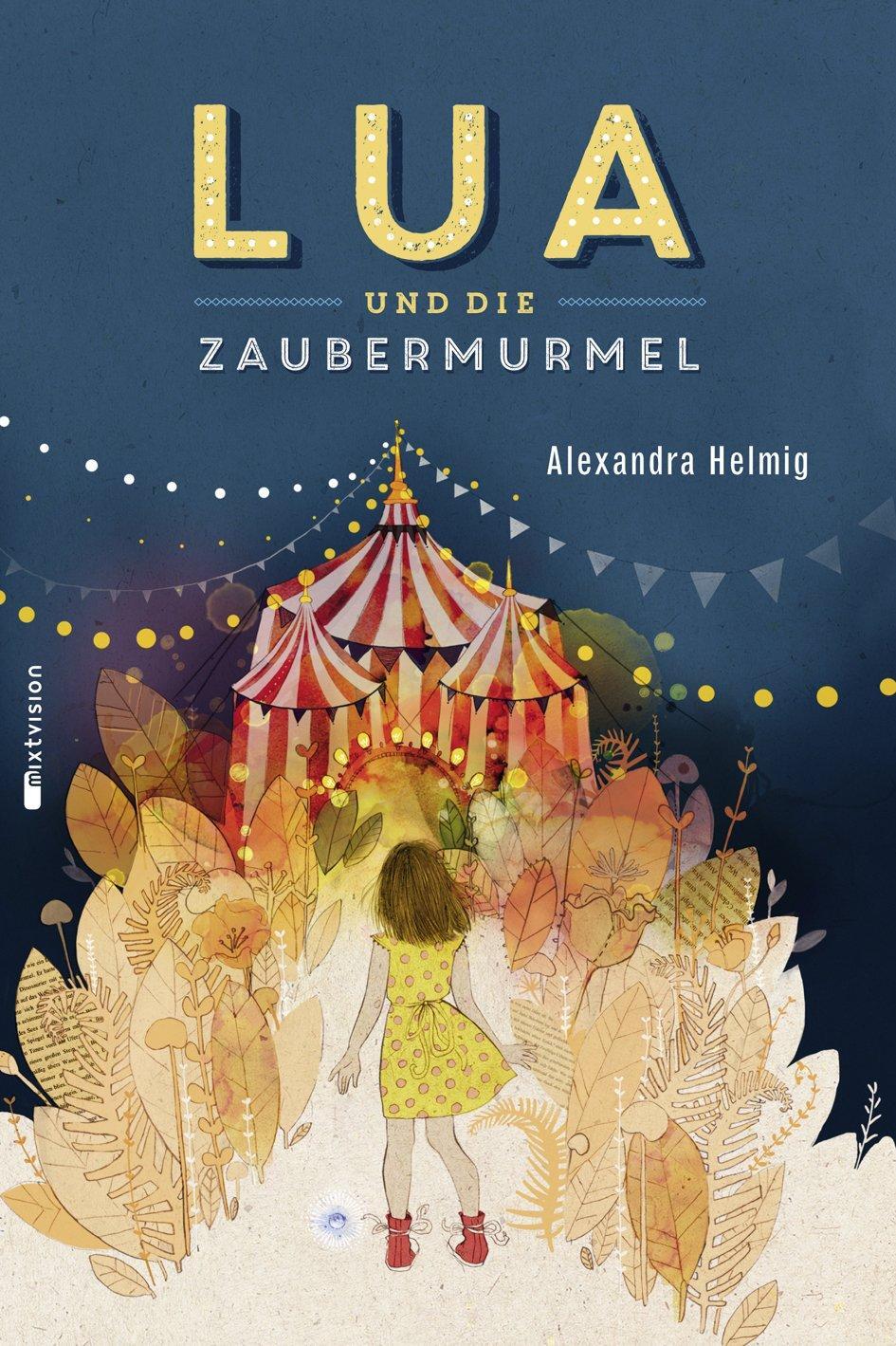 Cover: 9783944572109 | Lua und die Zaubermurmel | Alexandra Helmig | Buch | Deutsch | 2015