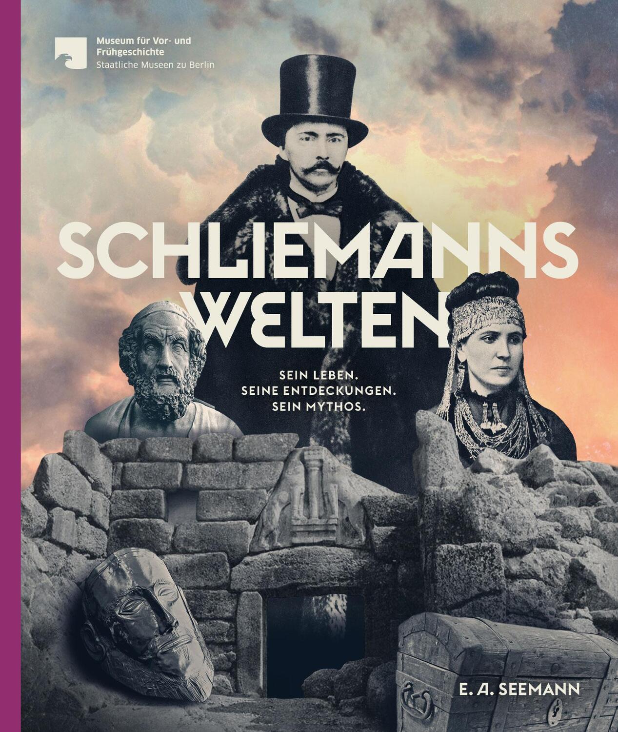 Cover: 9783865024800 | Schliemanns Welten | Sein Leben. Seine Entdeckungen. Sein Mythos.