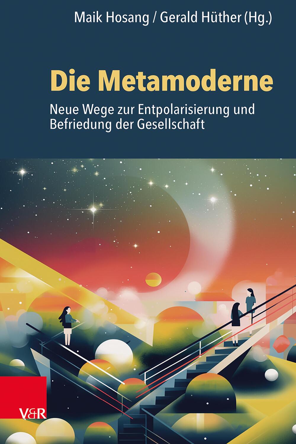 Cover: 9783525400340 | Die Metamoderne | Maik Hosang (u. a.) | Buch | 312 S. | Deutsch | 2024