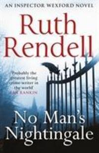 Cover: 9780099585855 | No Man's Nightingale | (A Wexford Case) | Ruth Rendell | Taschenbuch