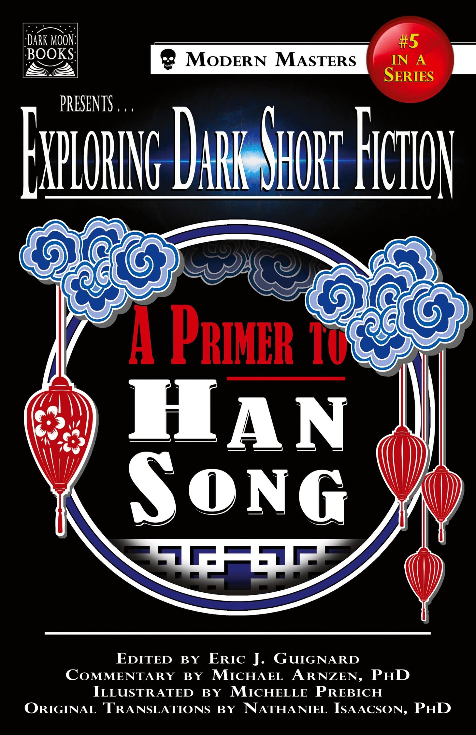 Cover: 9781949491128 | Exploring Dark Short Fiction #5 | A Primer to Han Song | Taschenbuch