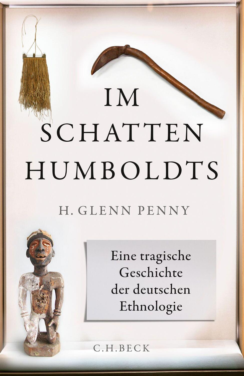 Cover: 9783406741289 | Im Schatten Humboldts | H. Glenn Penny | Buch | Deutsch | 2019