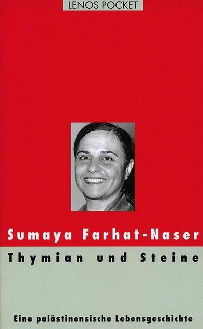 Cover: 9783857877667 | Thymian und Steine | Sumaya Farhat-Naser | Taschenbuch | 294 S. | 2013