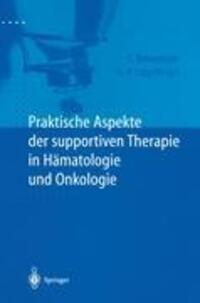 Cover: 9783540633358 | Praktische Aspekte der supportiven Therapie in Hämatologie und...