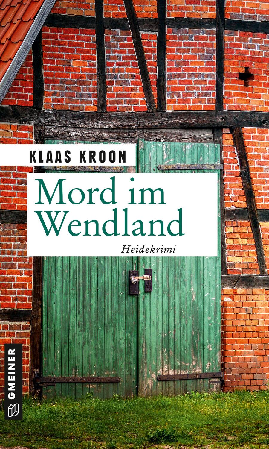 Cover: 9783839200551 | Mord im Wendland | Kriminalroman | Klaas Kroon | Taschenbuch | Deutsch