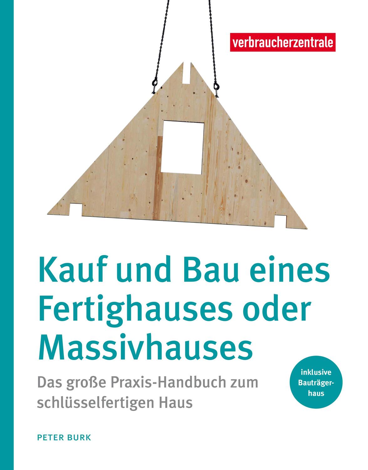 Cover: 9783863361273 | Kauf und Bau eines Fertighauses oder Massivhauses | Peter Burk | Buch