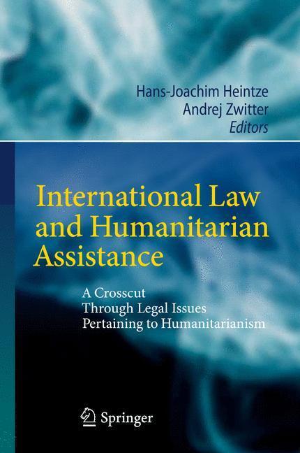 Cover: 9783642423673 | International Law and Humanitarian Assistance | Andrej Zwitter (u. a.)
