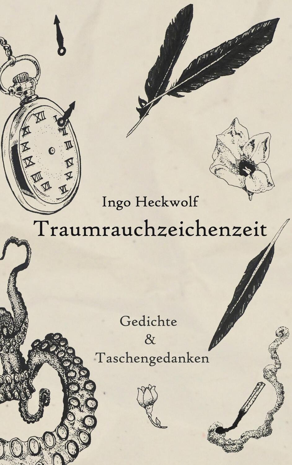 Cover: 9783751934411 | Traumrauchzeichenzeit | Gedichte&amp;Taschengedanken | Ingo Heckwolf