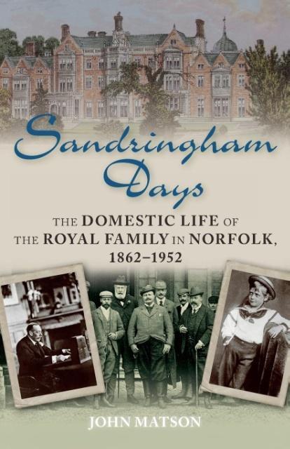 Cover: 9780752465821 | Sandringham Days | John Matson | Taschenbuch | Englisch | 2011
