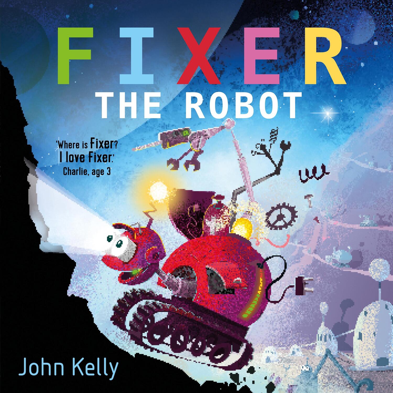 Cover: 9780571336371 | Fixer the Robot | John Kelly | Taschenbuch | 32 S. | Englisch | 2018