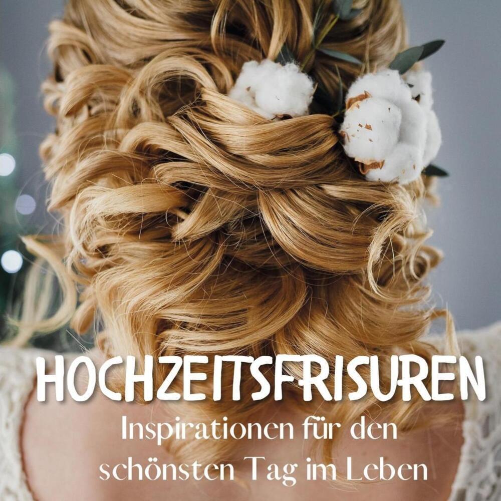 Cover: 9783750504530 | Hochzeitsfrisuren | Inspirationen für den schönsten Tag | Bibi Hübsch