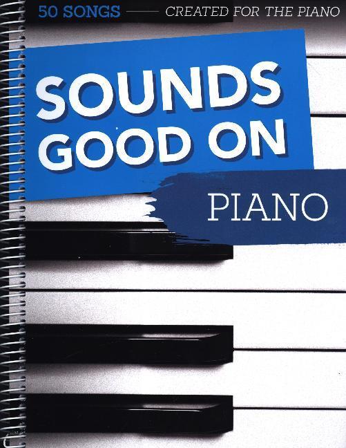 Cover: 9783865438850 | Sounds Good On Piano | 50 Songs Created For The Piano | Bosworth Music