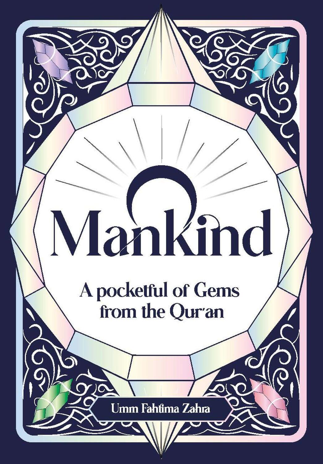 Cover: 9780860378136 | O Mankind! | A Pocketful of Gems from the Qur'an | Umm Fahtima Zahra