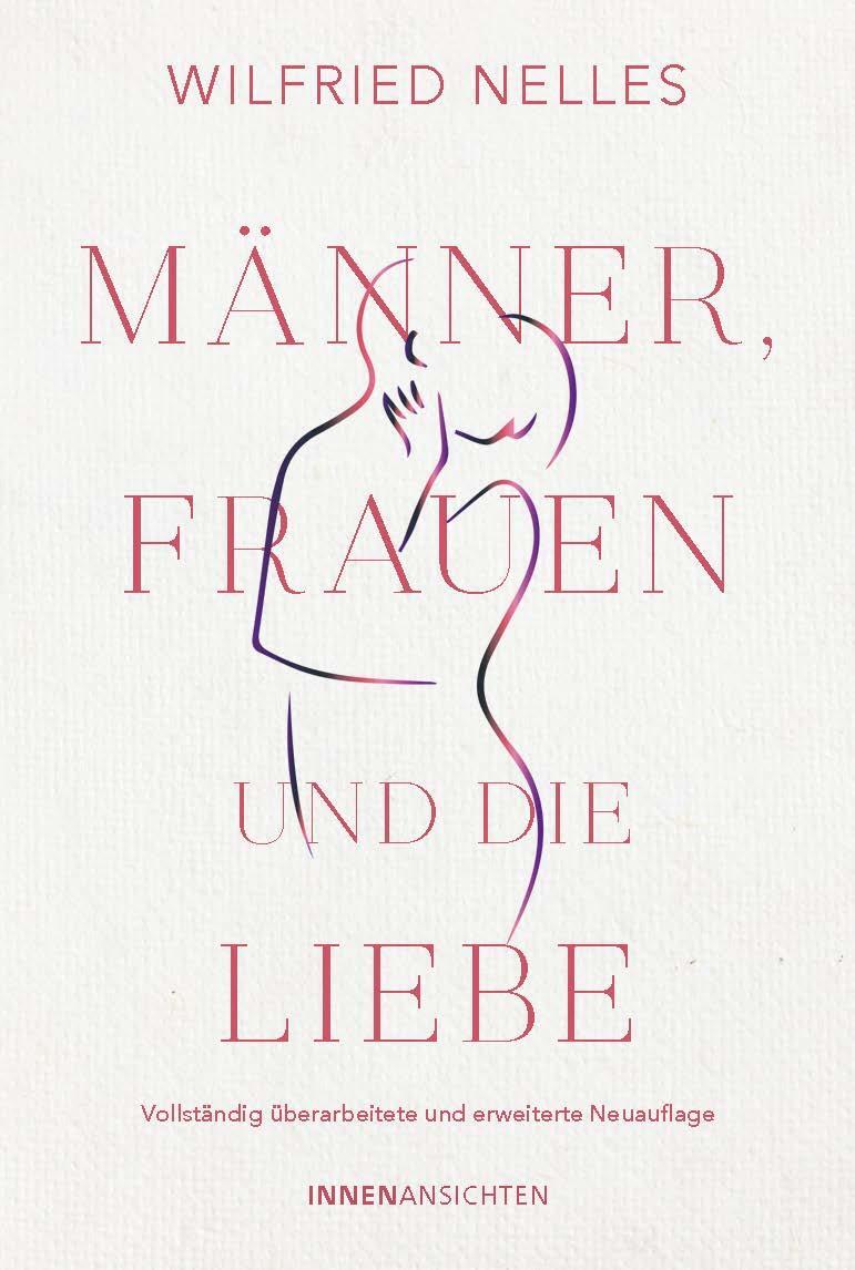 Cover: 9783910654037 | Männer, Frauen und die Liebe | Wilfried Nelles | Buch | Deutsch | 2023