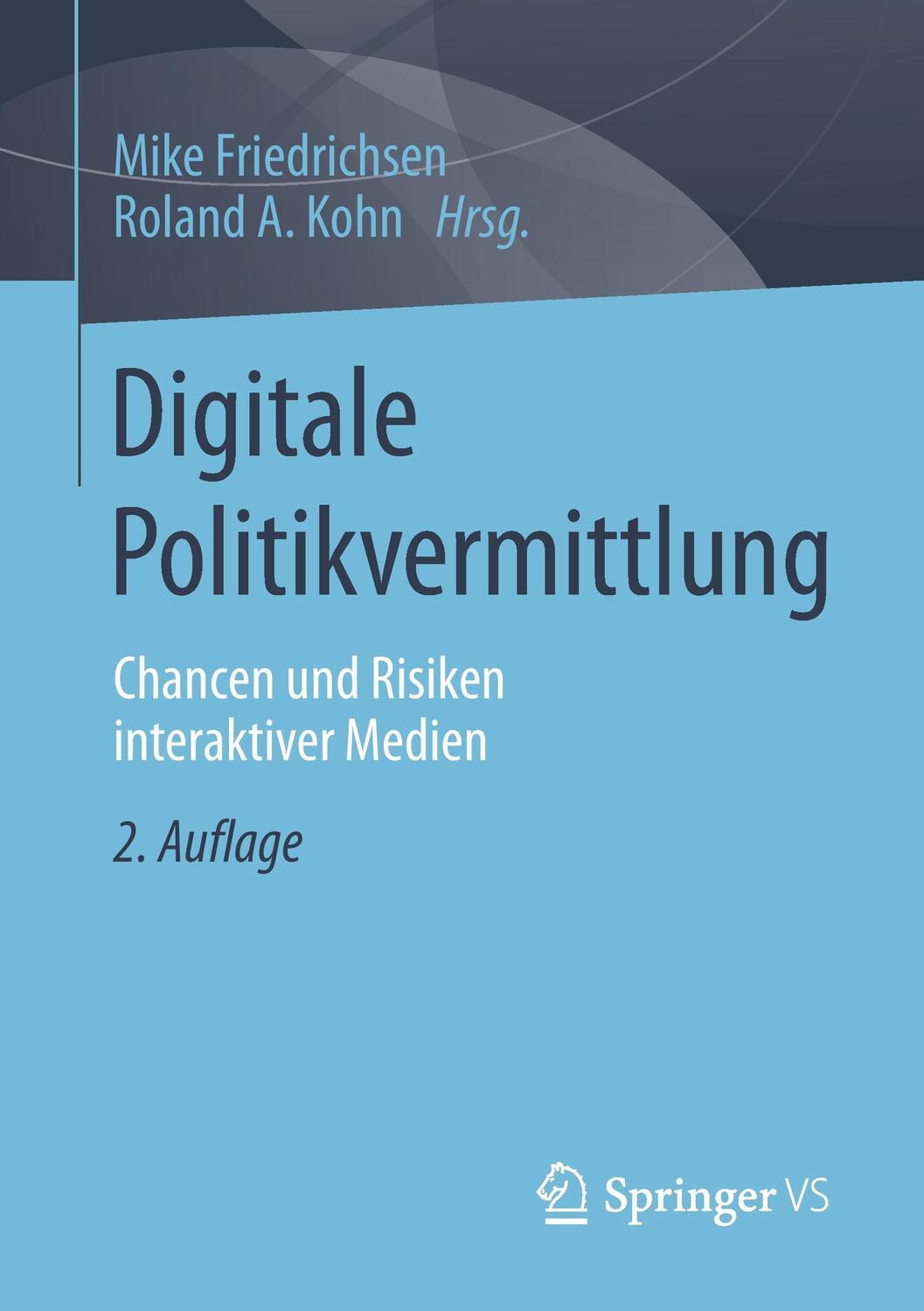 Cover: 9783658065706 | Digitale Politikvermittlung | Chancen und Risiken interaktiver Medien