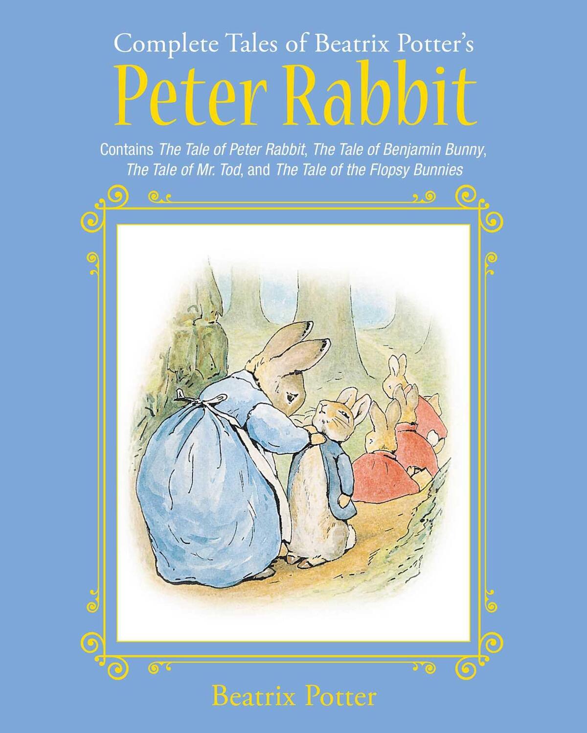 Cover: 9781631581717 | The Complete Tales of Beatrix Potter's Peter Rabbit | Beatrix Potter