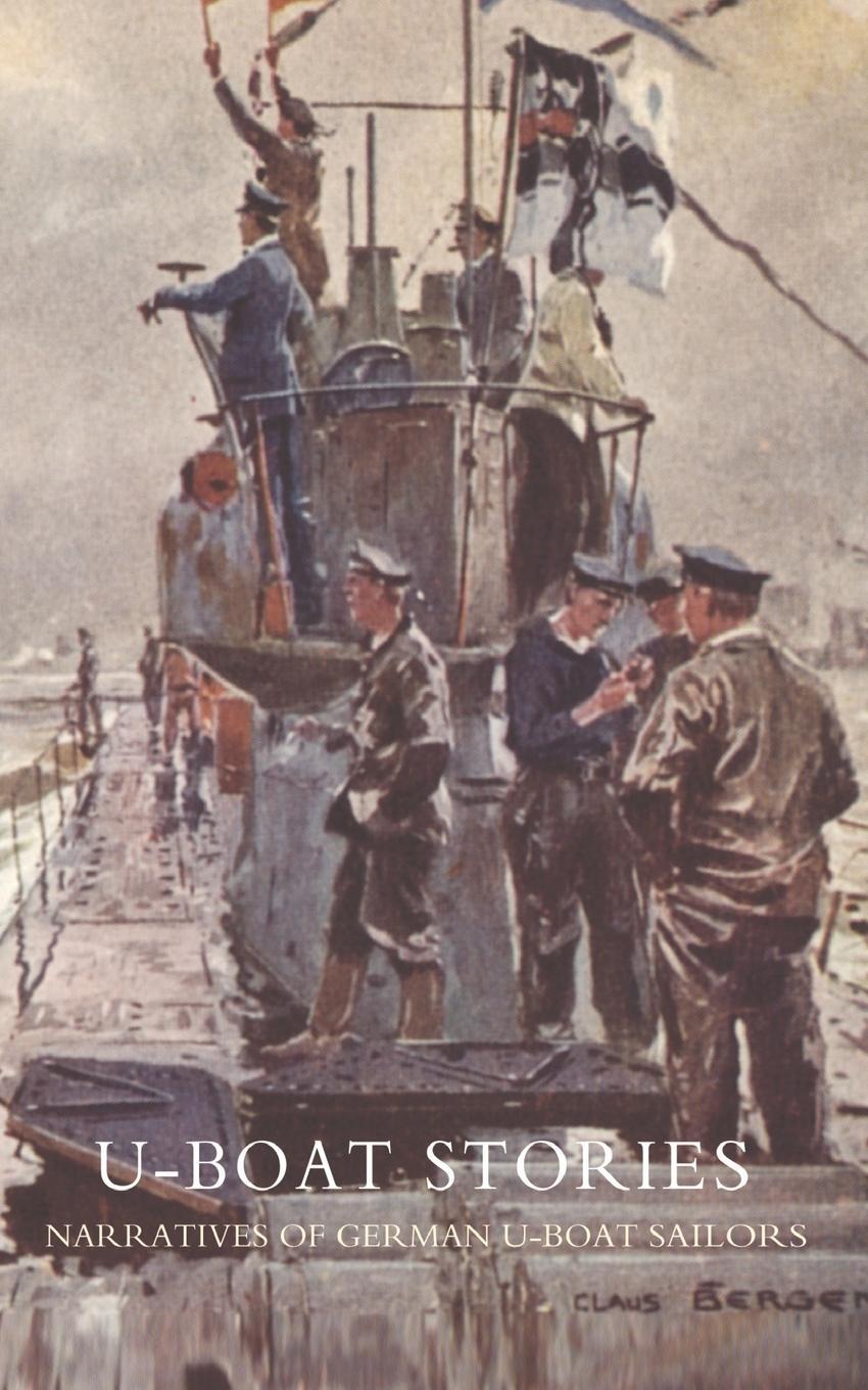 Cover: 9781845742676 | U-Boat Stories - Great War. | Karl Neureuther (u. a.) | Taschenbuch