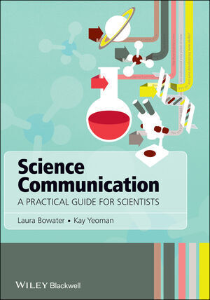 Cover: 9781119993124 | Science Communication | A Practical Guide for Scientists | Taschenbuch