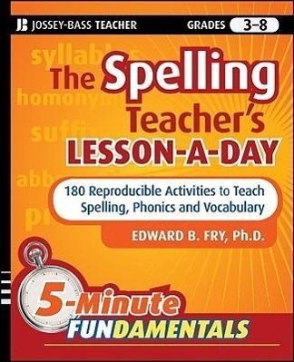 Cover: 9780470429808 | The Spelling Teacher's Lesson-A-Day, Grades 3-8: 180 Reproducible...