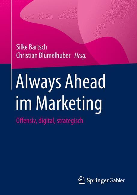 Cover: 9783658090296 | Always Ahead im Marketing | Offensiv, digital, strategisch | Buch
