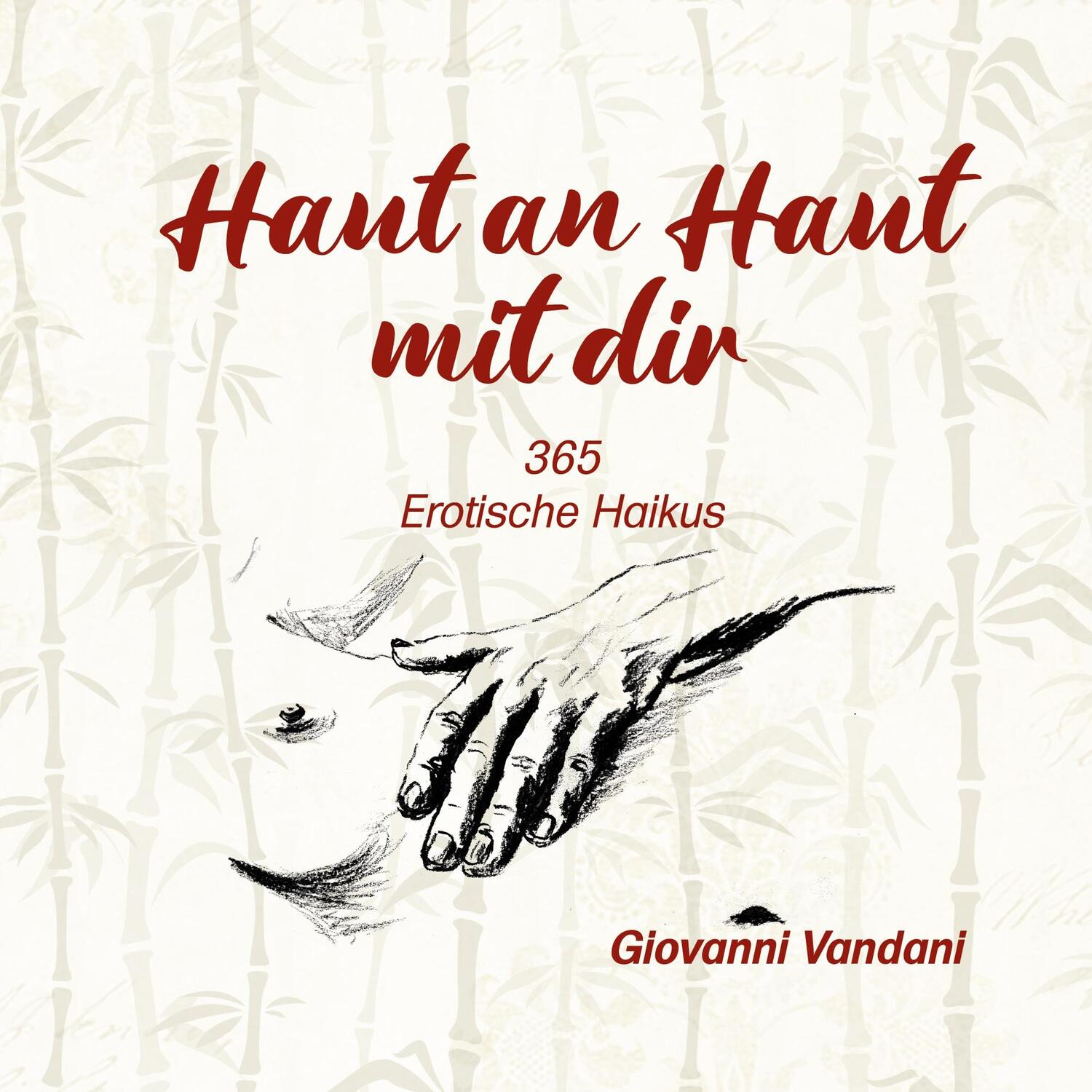 Cover: 9783757879594 | Haut an Haut mit dir | 365 Erotische Haikus | Giovanni Vandani | Buch