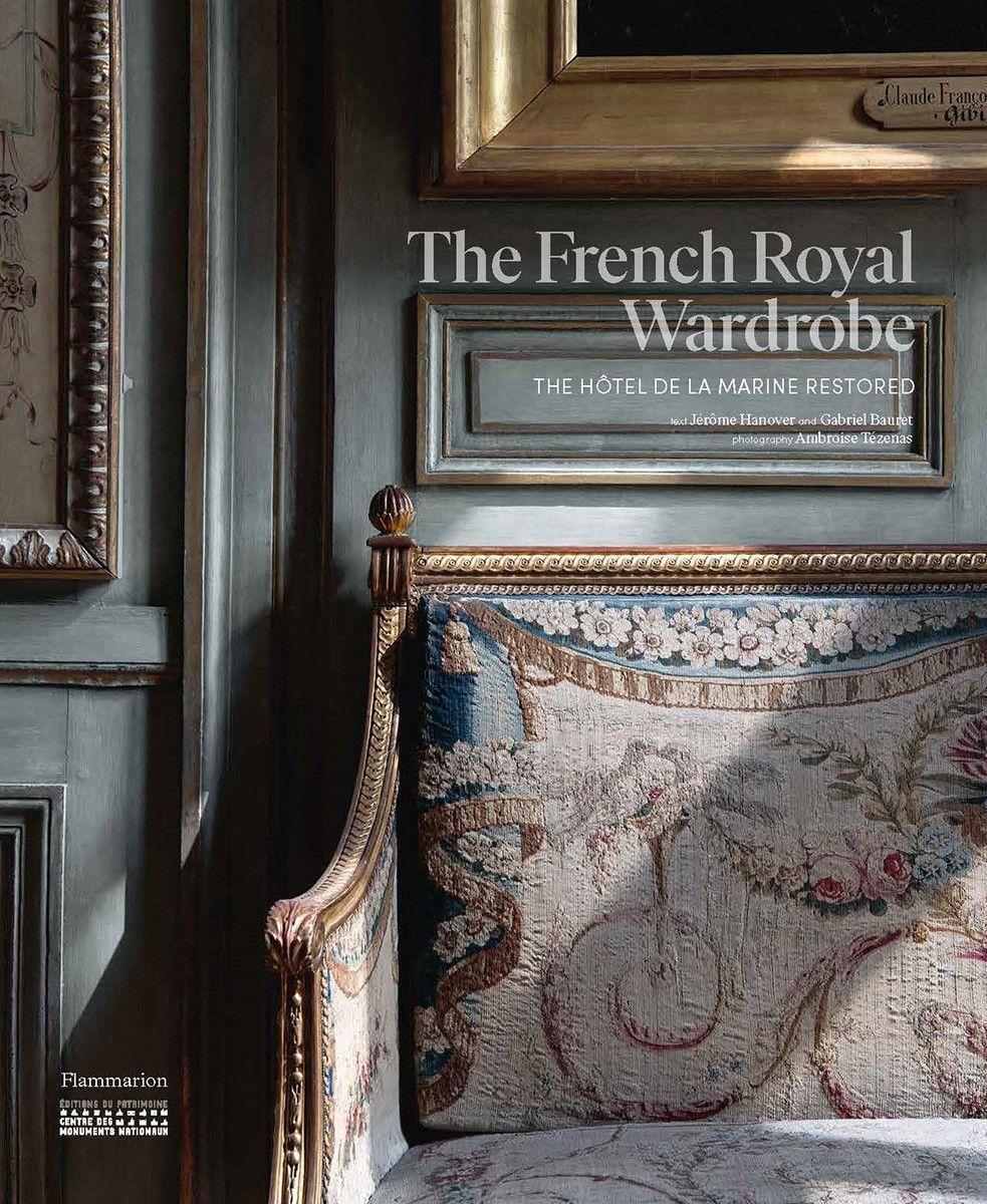 Cover: 9782080261328 | The French Royal Wardrobe | The Hotel de la Marine Restored | Buch