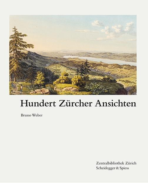 Cover: 9783858815408 | Hundert Zürcher Ansichten | Bruno Weber | Buch | 272 S. | Deutsch