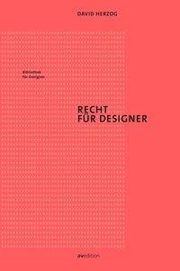 Cover: 9783899862607 | Recht für Designer | Bibliothek für Designer | David Herzog | Buch