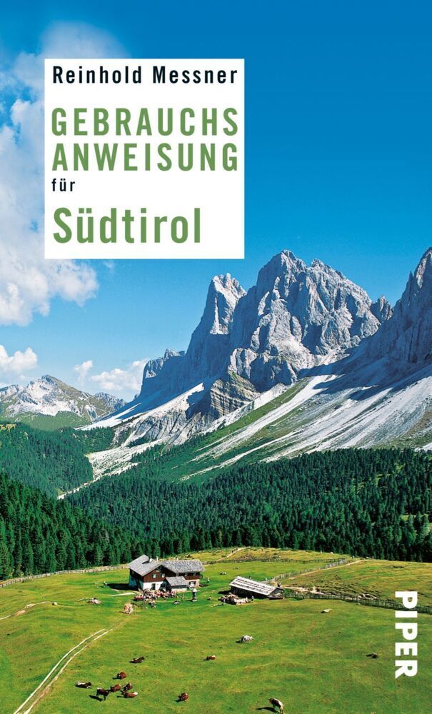 Cover: 9783492275996 | Gebrauchsanweisung für Südtirol | 6. aktualisierte Auflage 2018 | Buch