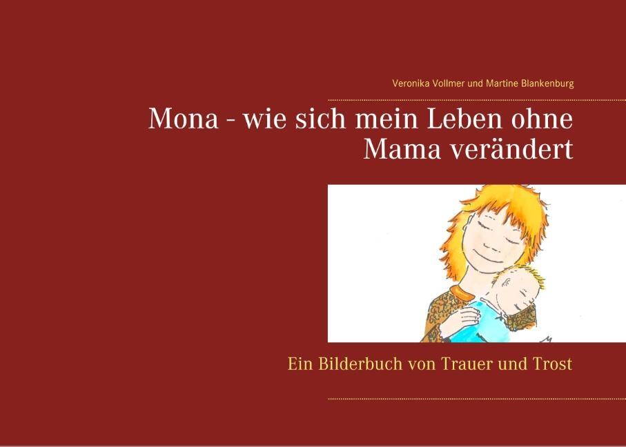 Cover: 9783752823219 | Mona - wie sich mein Leben ohne Mama verändert | Vollmer (u. a.)