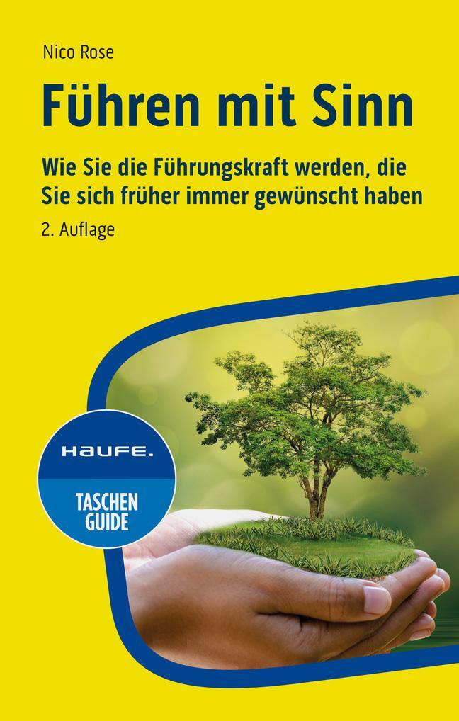 Cover: 9783648182598 | Führen mit Sinn | Nico Rose | Taschenbuch | Haufe TaschenGuide | 2024