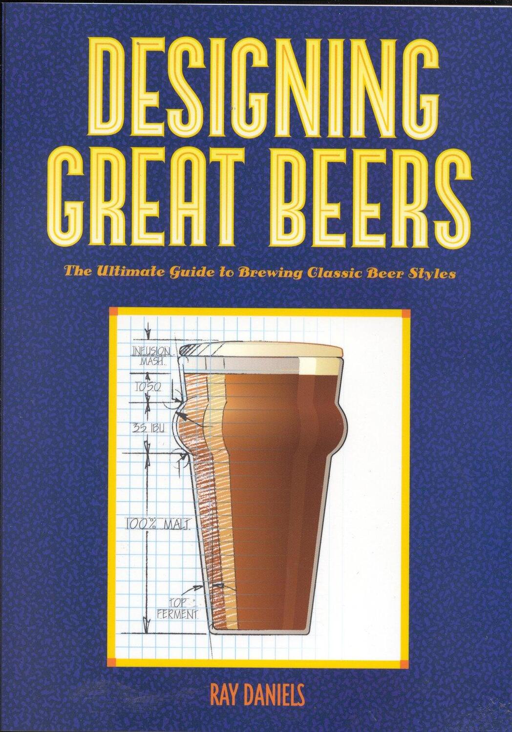 Cover: 9780937381502 | Designing Great Beers | Ray Daniels | Taschenbuch | Englisch | 1998