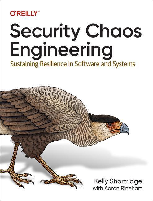 Cover: 9781098113827 | Security Chaos Engineering | Kelly Shortridge (u. a.) | Taschenbuch