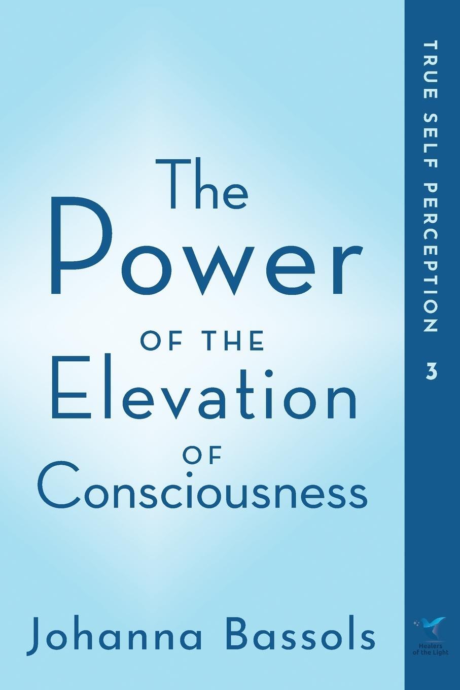 Cover: 9781735165530 | The Power of the Elevation of Consciousness | True Self Perception