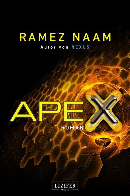 Cover: 9783958352971 | APEX | Roman | Ramez Naam | Taschenbuch | Klappenbroschur | 680 S.