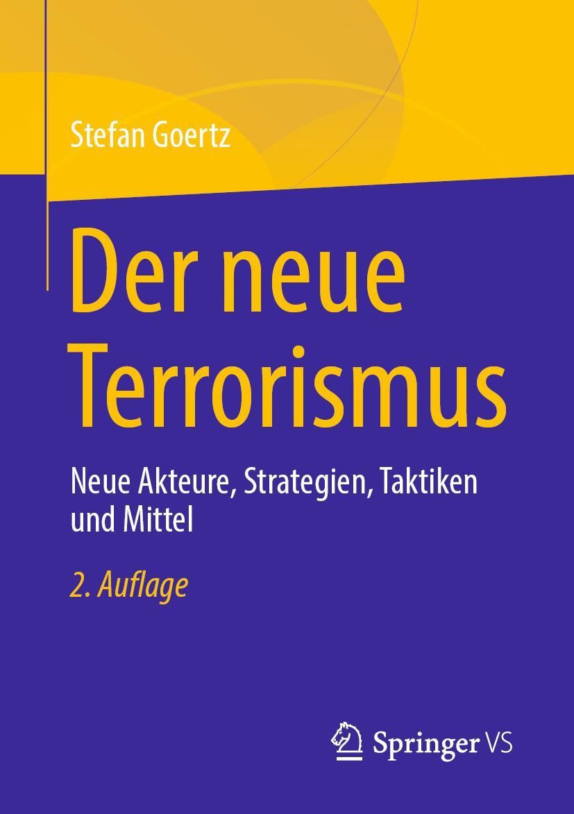 Cover: 9783658343095 | Der neue Terrorismus | Neue Akteure, Strategien, Taktiken und Mittel