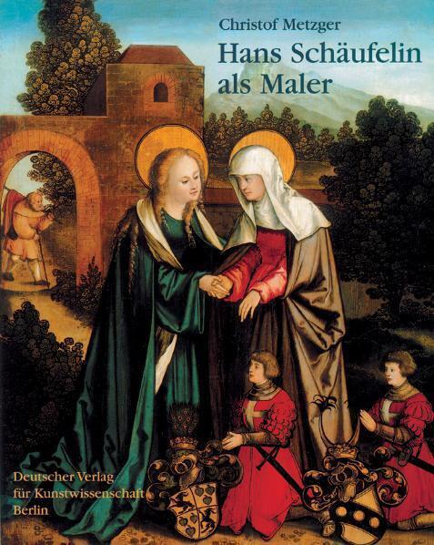 Cover: 9783871571985 | Hans Schäufelin als Maler | Christof Metzger | Buch | DCXXIV | Deutsch