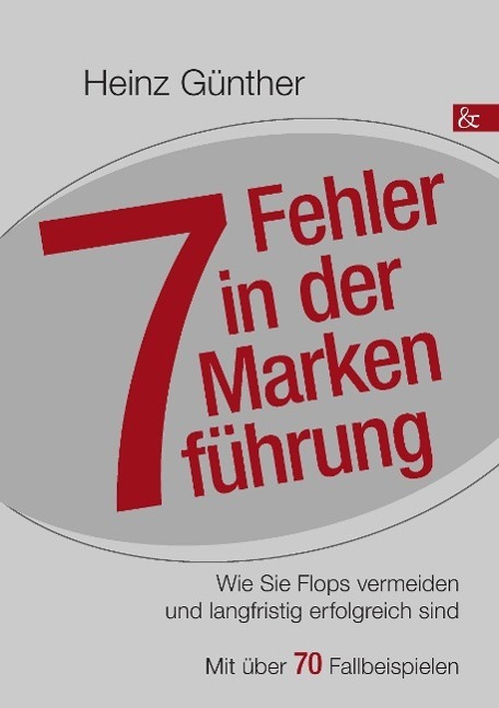 Cover: 9783957800039 | 7 Fehler in der Markenführung | Heinz Günther | Taschenbuch | 200 S.