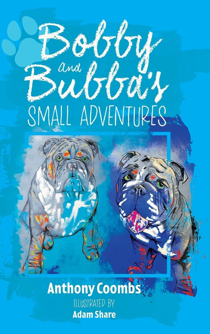 Cover: 9781800421974 | Bobby and Bubba's Small Adventures | Anthony Coombs | Buch | Englisch