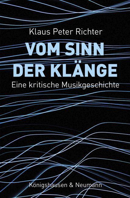Cover: 9783826076879 | Vom Sinn der Klänge | Eine kritische Musikgeschichte | Richter | Buch