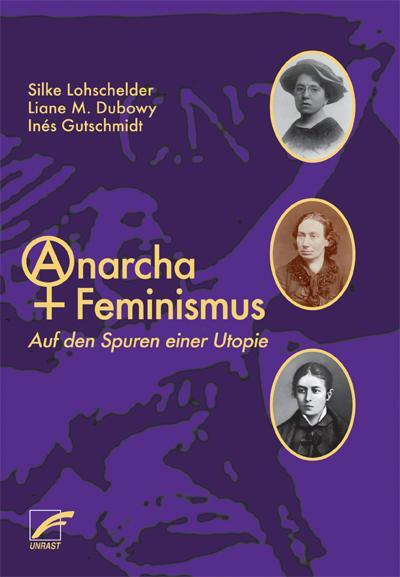 Cover: 9783897713154 | AnarchaFeminismus | Auf den Spuren einer Utopie | Lohschelder (u. a.)
