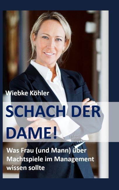 Cover: 9783749446315 | Schach der Dame! | Wiebke Köhler | Taschenbuch | Paperback | Deutsch